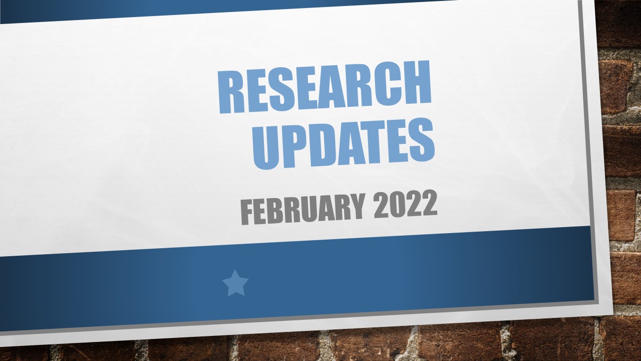 Research Updates February 2022